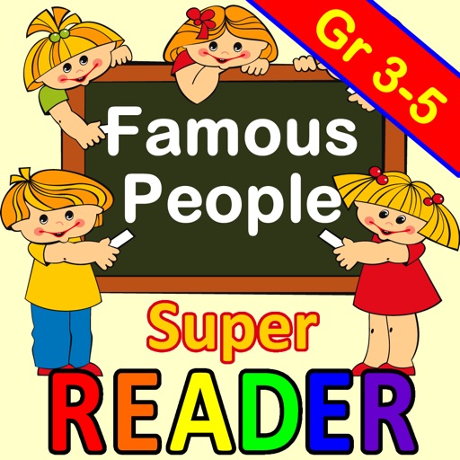 Reading Comprehension - Famous People - Grade 3,4,5 - Super Reader iOS App