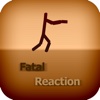 Fatal Reaction