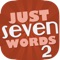 * Just Seven Words is back with even more categories and even more puzzles
