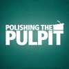 Polishing the Pulpit 2014