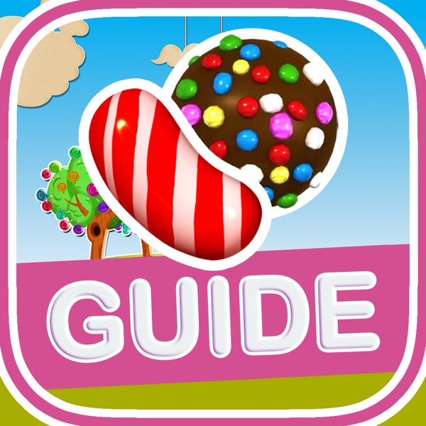 GUIDE FOR CANDY CRUSH GUIDE FOR CANDY CRUSH