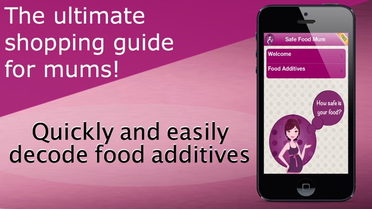 Safe Food Mum: Food Additives Free Edition - Ultimate Shopping Guide