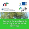 A guide to the woody plants of the Triglav National Park (Slovenia)