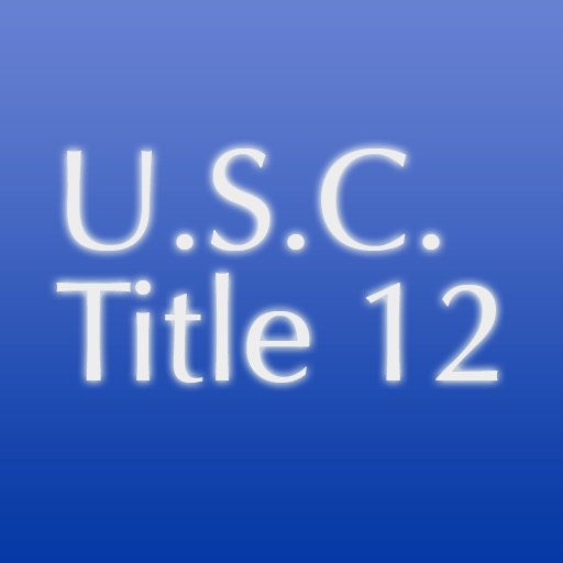 U.S.C. Title 12: Banks and Banking