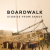 Boardwalk Stories from Sandy