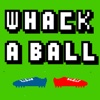 Whack A Ball