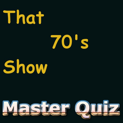 That 70's Show Master Quiz iOS App