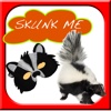 Skunk Me