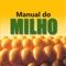 Aqui o produtor encontra respostas para tudo o que ele precisa saber de importante sobre o milho, um dos grãos mais importantes produzidos no país