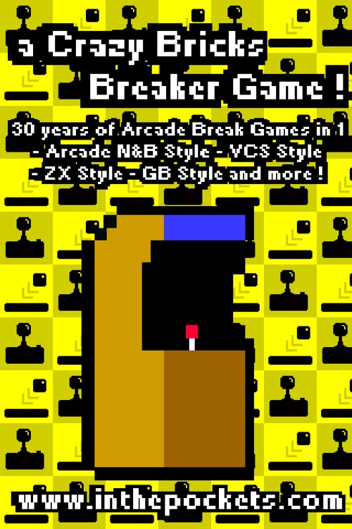 a Crazy Bricks Breaker Game ! 30 years of Arcade Break Games in 1 - Arcade N&B Style - VCS Style - ZX Style - GB Style and more ! screenshot-4