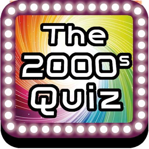 The 2000's Quiz (Guess The 2000's) iOS App
