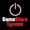 GameStore Tycoon