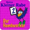 Mettys kleiner Rabe - Der Handwerker