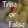 True or False - The Sandwich