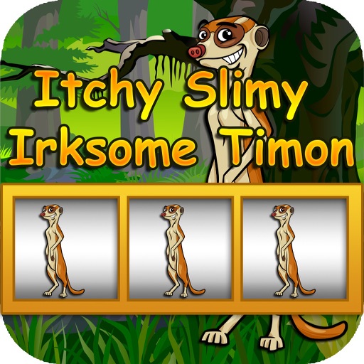 Itchy Slimy Irksome Timon Free - Go Slimy  Fun Casino Slots