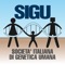 La Società Italiana di Genetica Umana (SIGU) si è costituita in data 14 novembre 1997, nata dalla fusione delle preesistenti Associazione Italiana di Genetica Medica e Associazione Italiana di Citogenetica Medica, che contestualmente hanno cessato la loro attività 