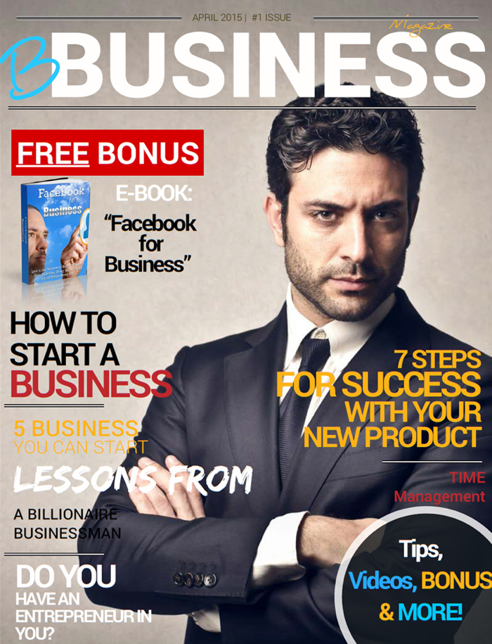 BBUSINESS Magazine about how to Start your own Business with New ideas and other Ways to Make Money