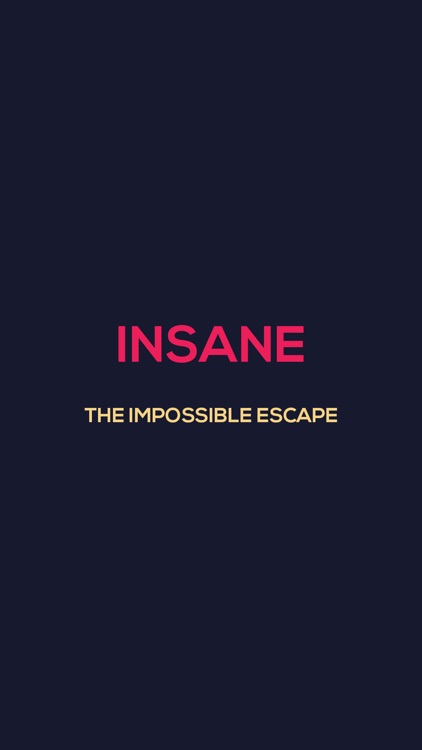 Insane - The Impossible Escape