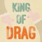 King of Drag