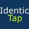 Identic Tap