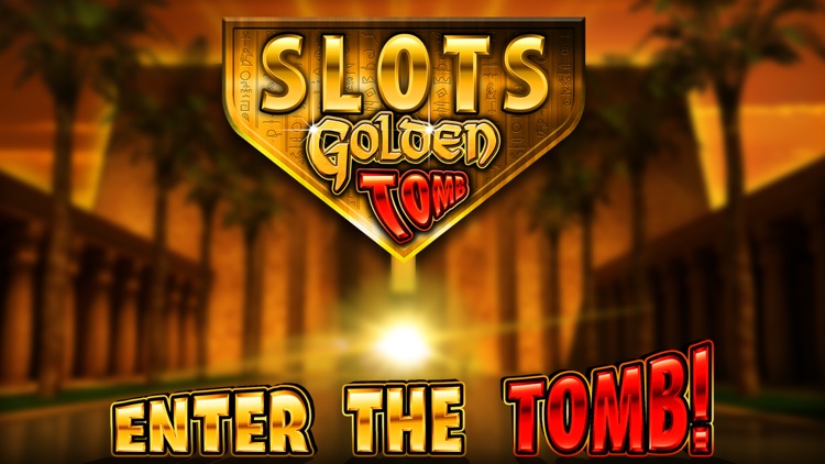 Slots Golden Tomb Casino - FREE Vegas Slot Machine Games worthy of a Pharaoh! screenshot-3