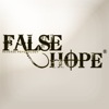 False Hope™