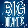 Big Dreamers