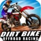 Dirt Bike Offroad Racing