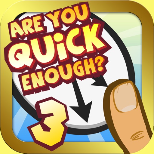 Are You Quick Enough? 3 - The Ultimate Reaction Test iOS App