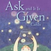 Ask and It Is Given: Practical Guide Cards with Key Insights and Daily Inspiration
