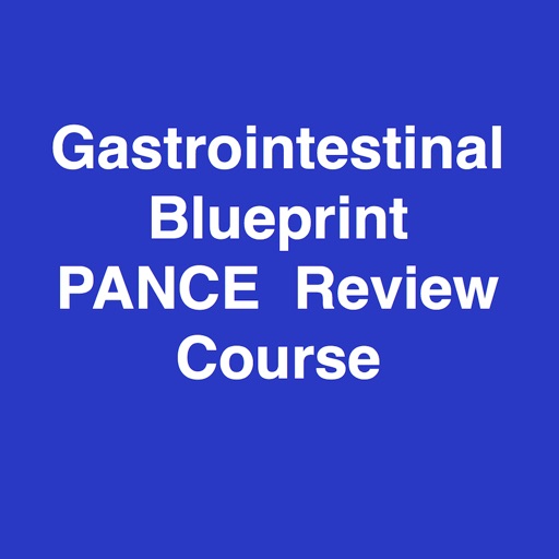 Gastrointestinal Blueprint PANCE PANRE Review Course