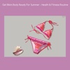 Get bikini body ready for summer health and fitnes