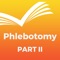 Do you really want to pass Phlebotomy exam and/or expand your knowledge & expertise effortlessly