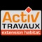 Activ Travaux est Spécialiste national en solutions travaux pour vous permettre de mener à bien votre projet d'extension et de rénovation de votre habitat