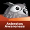 This course is aimed at all people who are likely to come into contact with asbestos whilst at work