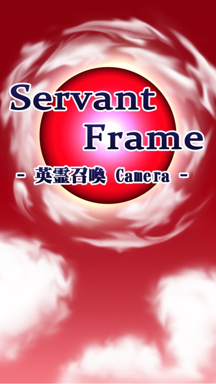 Servant Frame -英霊召喚カメラ-