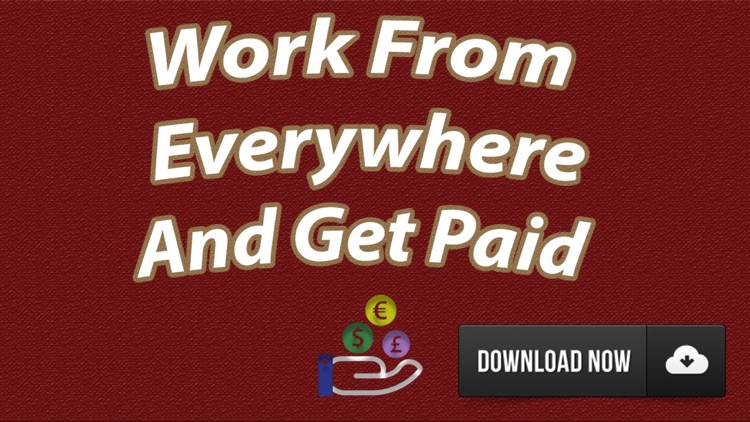 Work From Everywhere and Get Paid