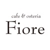 cafe＆osteria Fiore【カフェアンドオステリア フィオーレ】