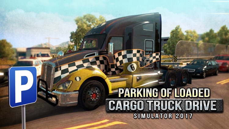 Parking of Loaded Cargo Truck Drive Simulator 2017