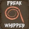 Freak Whipper - Survival