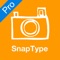 This is the Pro version of SnapType, which has all of the features of the original SnapType plus the Pro feature set: