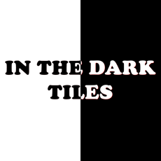 Activities of In The Dark Tiles