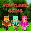 Youtuber Skins - Cute Skins for Minecraft PE & PC