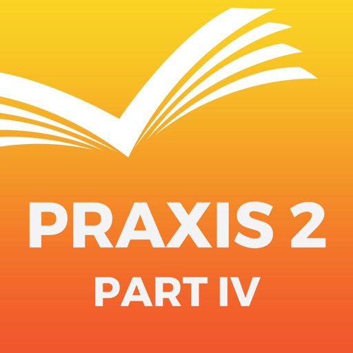 Praxis® 2 Part IV Exam Prep 2017 Edition