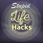 5000+ Stupid Life Hacks Tips