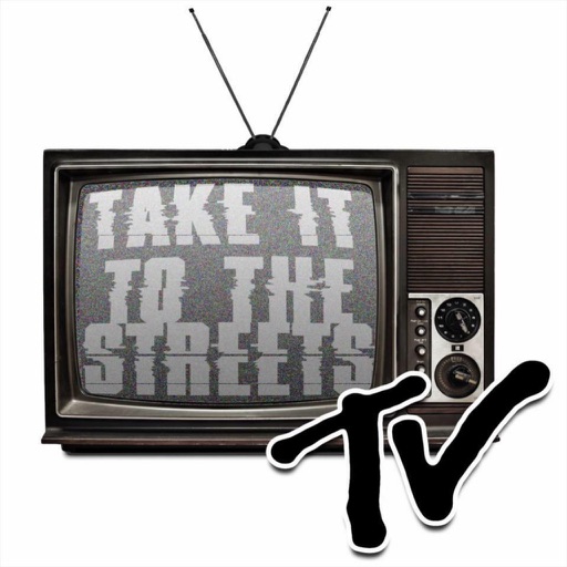 TAKE IT TO THE STREETS TV