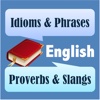 Learn English - Idioms, Phrases, Proverbs & Slangs