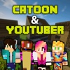 Cartoon & Youtuber Skins for Minecraft PE Edition