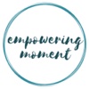 Empowering MOMents