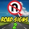 Road Signs 2 gives you all the road signs in multiple choice style to push your theory learning potential to the limit